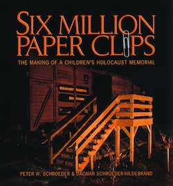 Six Million Paper Clips: The Making of a Children's Holocaust Memorial