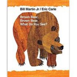 Brown Bear, Brown Bear, What Do You See?