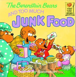 The Berenstain Bears and Too Much Junk Food - Perma-Bound Books