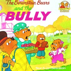 The Berenstain Bears and the Bully