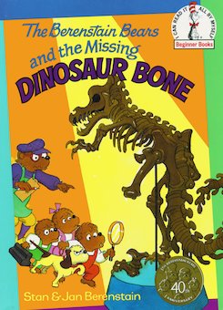 The Berenstain Bears and the Missing Dinosaur Bone