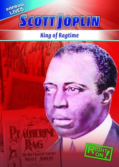 Scott Joplin: King of Ragtime