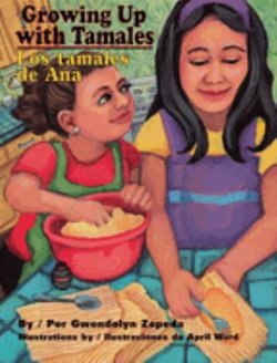 Growing up with tamales = Los tamales de ana: Los Tamales de Ana