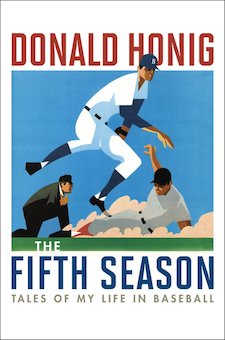 The Fifth Season: Tales of My Life in Baseball