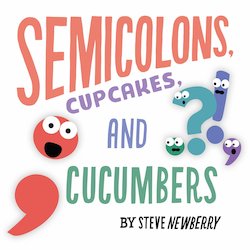 Semicolons, Cupcakes, and Cucumbers