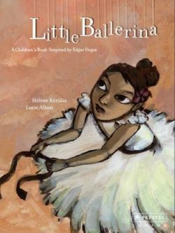 Little Ballerina: A Children's Book Inspired by Edgar Degas