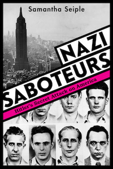 Nazi Saboteurs: Hitler's Secret Attack on America