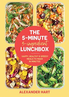 The 5-Minute, 5-Ingredient Lunchbox: Happy, Healthy and Speedy Meals to Make in Minutes