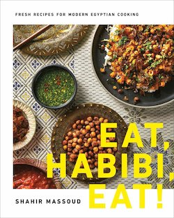 Eat, Habibi, Eat!: Fresh Recipes for Modern Egyptian Cooking