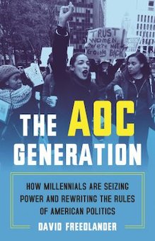 The AOC Generation: How Millennials Are Seizing Power and Rewriting the Rules of American Politics