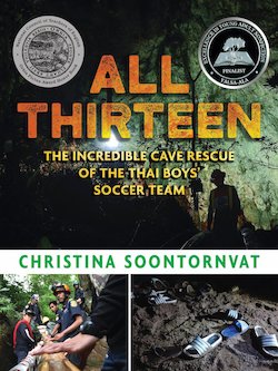 All Thirteen: The Incredible Cave Rescue of the Thai Boys' Soccer Team