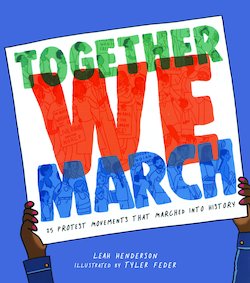 Together We March: 25 Protest Movements That Marched into History