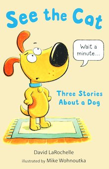 See the Cat: Three Stories About a Dog