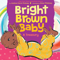 Bright Brown Baby: A Treasury