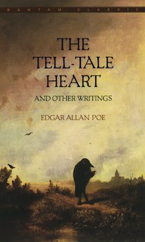 The Tell-Tale Heart and Other Writings