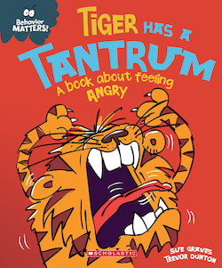 Tiger Has a Tantrum: A Book About Feeling Angry