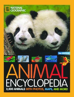 National Geographic Animal Encyclopedia: 2,500 Animals with Photos, Maps, and More! (2nd Edition)