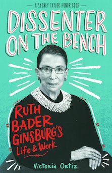 Dissenter on the Bench: Ruth Bader Ginsburg's Life and Work