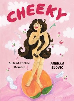 Cheeky: A Head-To-Toe Memoir