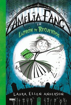 Amelia Fang y el ladron de recuerdos (Amelia Fang and the Memory Thief)