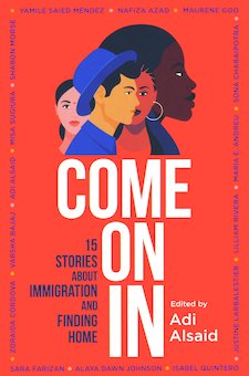 Come on In: 15 Stories About Immigration and Finding Home