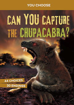 Can You Capture the Chupacabra?: An Interactive Monster Hunt