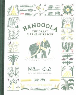 Bandoola: The Great Elephant Rescue