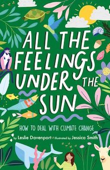 All the Feelings Under the Sun: Keeping Calm About Climate Change