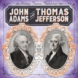 John Adams and Thomas Jefferson