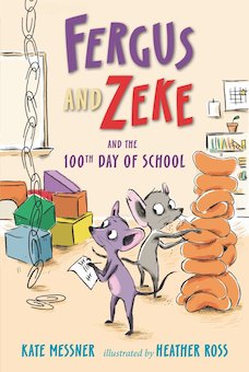 Fergus and Zeke and the 100th Day of School