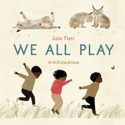 We All Play = Kimetawanaw