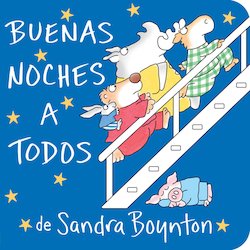 Buenas Noches a Todos (Going To Bed Book)