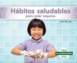 Habitos Saludables Para Estar Seguros (Staying Safe With Healthy Habits)