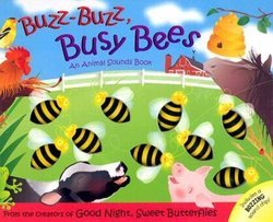 Buzz-Buzz, Busy Bees: An Animal Sounds Book - Perma-Bound Books