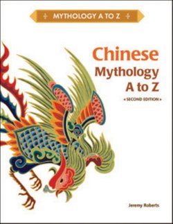 Chinese Mythology, a to Z