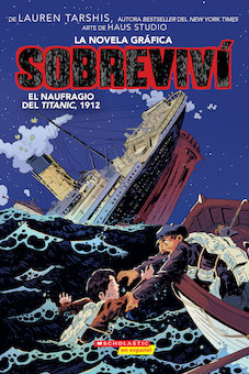 I Survived Sobrevivi el naufragio del Titanic, 1912 (I Survived the Sinking of the Titanic, 1912)