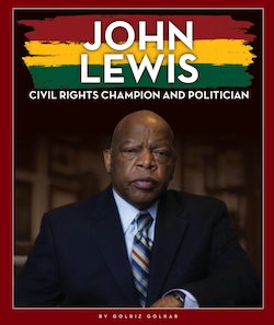 John Lewis: Civil Rights Champion and Politician