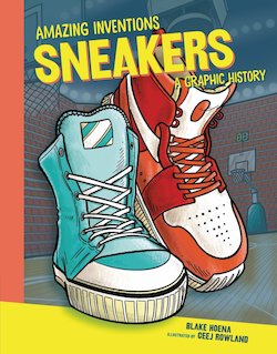 Sneakers: A Graphic History