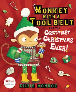 Monkey with a Tool Belt and the Craftiest Christmas Ever!