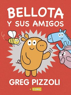 Bellota Y Sus Amigos (Baloney and His Friends)