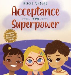 Acceptance Is My Superpower: A Children's Book About Diversity and Equality