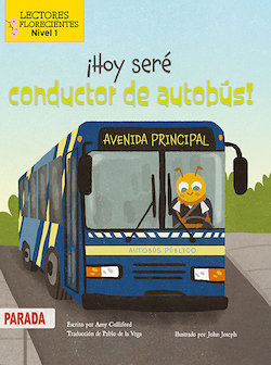 Hoy sere conductor de autobus! (Today I'll Bee a Bus Driver!)