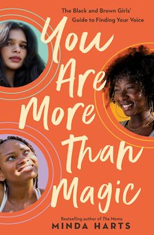 You Are More Than Magic: The Black and Brown Girls' Guide to Finding Your Voice