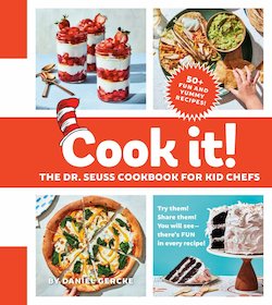 Cook It! the Dr. Seuss Cookbook for Kid Chefs: 50+ Yummy Recipes