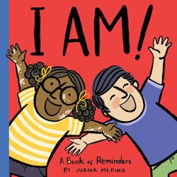 I Am!: A Book of Reminders