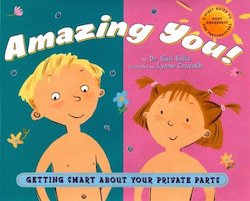 Amazing You: Getting Smart About Your Private Parts