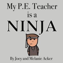 My P.E. Teacher Is a Ninja