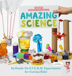 Amazing Science: 83 Hands-On S.T.E.A.M Experiments for Curious Kids!