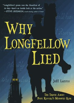 Why Longfellow Lied: The Truth About Paul Revere's Midnight Ride