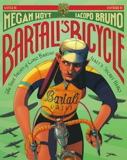 Bartali's Bicycle: The True Story of Gino Bartali Italy's Secret Hero